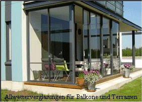 Allwetterverglasungen f�r Balkone und Terrassen